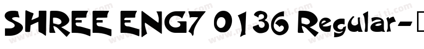 SHREE ENG7 0136 Regular字体转换